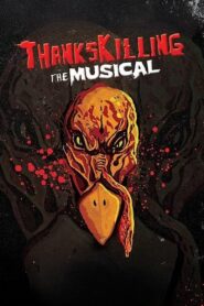 ThanksKilling The Musical 2013 on netflix