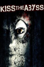Kiss the Abyss 2012 on netflix