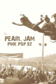 Pearl Jam: Live at Pinkpop ’92 1992 on netflix