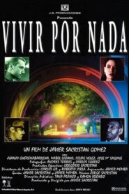 Vivir por nada 1992 on netflix