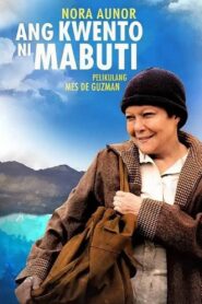 Ang Kwento ni Mabuti 2013 on netflix