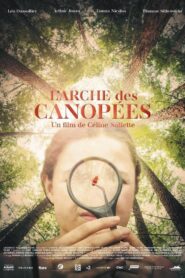 L’arche des canopées 2021 on netflix