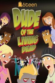 6Teen: Dude of the Living Dead 2005 on netflix