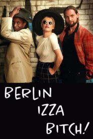 Berlin Izza Bitch! 2021 on netflix