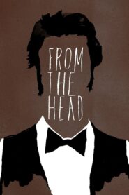 From the Head 2011 on netflix