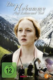 Die Hebamme – Auf Leben und Tod 2010 on netflix