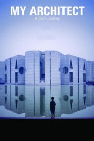 My Architect: A Son’s Journey 2003 on netflix