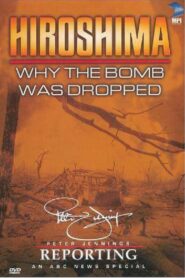 Hiroshima: Why the Bomb Was Dropped 1995 on netflix
