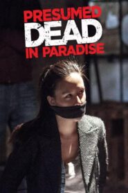 Presumed Dead in Paradise 2014 on netflix