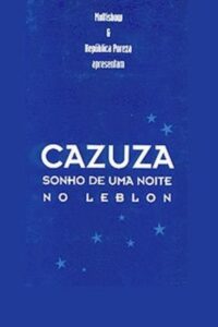 Cazuza – A Leblon Night’s Dream 1997 on netflix