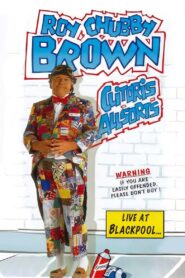 Roy Chubby Brown: Clitoris Allsorts – Live at Blackpool 1995 on netflix