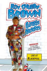 Roy Chubby Brown: Clitoris Allsorts – Live at Blackpool 1995 on netflix