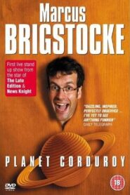Marcus Brigstocke: Planet Corduroy 2007 on netflix