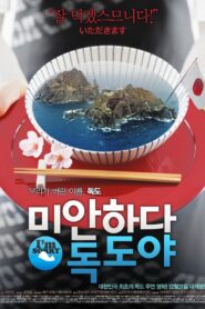 Sorry, Dokdo 2008 on netflix