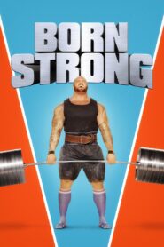 Born Strong 2017 on netflix