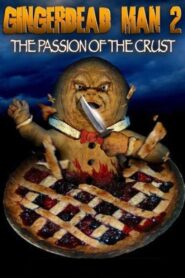Gingerdead Man 2: The Passion of the Crust 2008 on netflix
