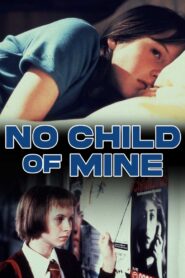 No Child of Mine 1997 on netflix