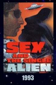 Sex and the Single Alien 1993 on netflix