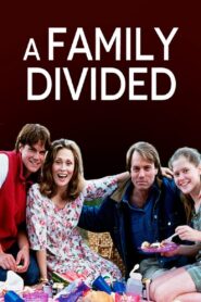 A Family Divided 1995 on netflix