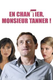 En chantier, monsieur Tanner ! 2010 on netflix