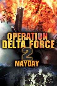 Operation Delta Force 2: Mayday 1998 on netflix