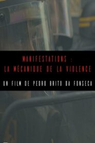 Manifestations : la mécanique de la violence 2017 on netflix