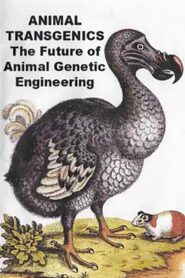 Animal Transgenics: A New Breed of Science 2001 on netflix