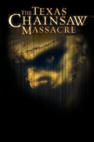 The Texas Chainsaw Massacre 2003 on netflix