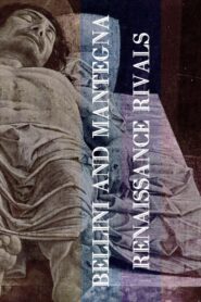 Bellini and Mantegna: Renaissance Rivals 2019 on netflix