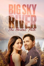 Big Sky River: The Bridal Path 2023 on netflix