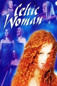 Celtic Woman 2005 on netflix