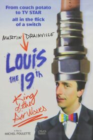 Louis the 19th, King of the Airwaves 1994 on netflix