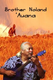 Brother Noland ‘Auana 2015 on netflix