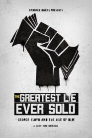 The Greatest Lie Ever Sold 2022 on netflix