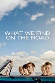 What We Find on the Road 2024 on netflix
