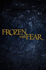 Frozen with Fear 2001 on netflix