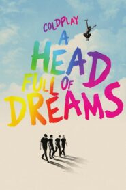 Coldplay: A Head Full of Dreams 2018 on netflix