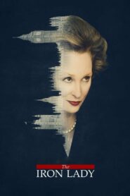 The Iron Lady 2011 on netflix