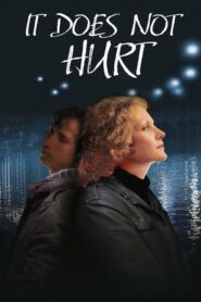 It Doesn’t Hurt Me 2006 on netflix