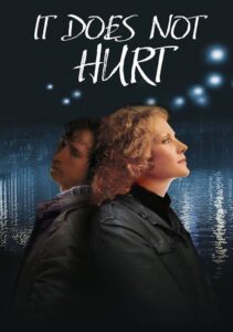 It Doesn’t Hurt Me 2006 on netflix