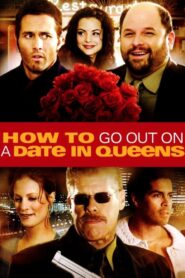 How to Go Out on a Date in Queens 2006 on netflix