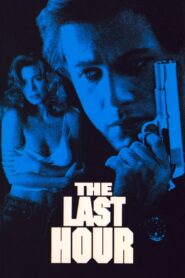 The Last Hour 1991 on netflix