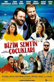 Bizim Semtin Çocukları 2020 on netflix