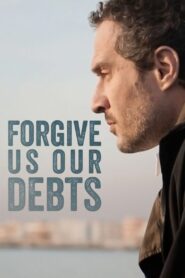 Forgive Us Our Debts 2018 on netflix