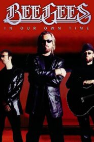 Bee Gees: In Our Own Time 2010 on netflix