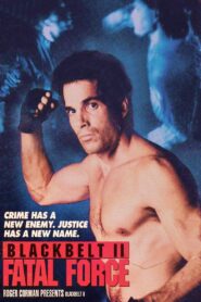 Blackbelt II: Fatal Force 1989 on netflix