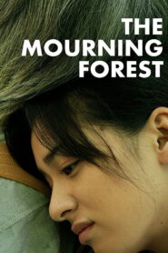 The Mourning Forest 2007 on netflix