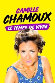 Camille Chamoux : Le temps de vivre 2021 on netflix