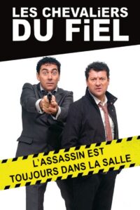 Les chevaliers du Fiel : L’assassin est toujours dans la salle 2018 on netflix