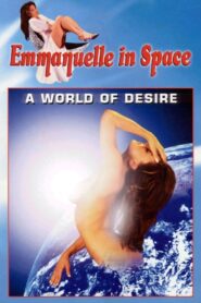 Emmanuelle in Space 2: A World of Desire 1994 on netflix